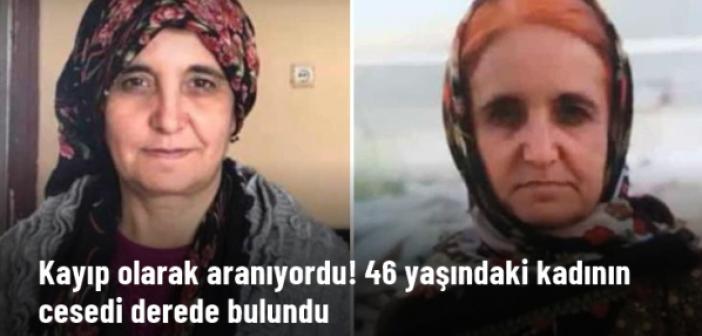 Kayıp olarak aranıyordu! 46 yaşındaki kadının cesedi derede bulundu