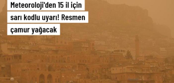 Meteoroloji'den 15 il için sarı kodlu uyarı! Resmen çamur yağacak