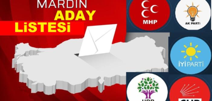 Partilerin Mardin adayları netleşti
