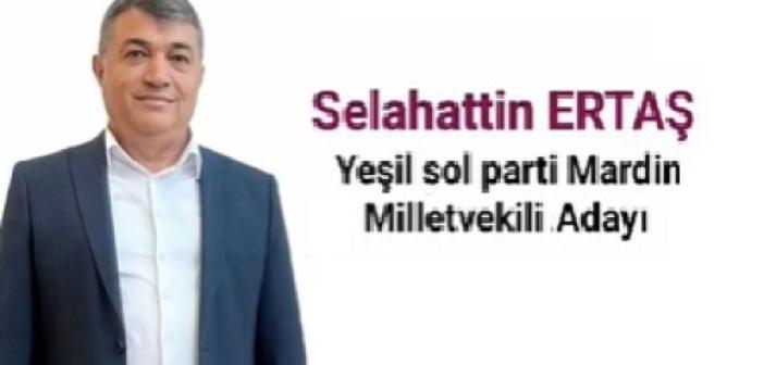 Yeşil Sol Partisi Mardin Milletvekili adayı Selahattin Ertaş kimdir?  Selahattin Ertaş Aslen Nerelidir?