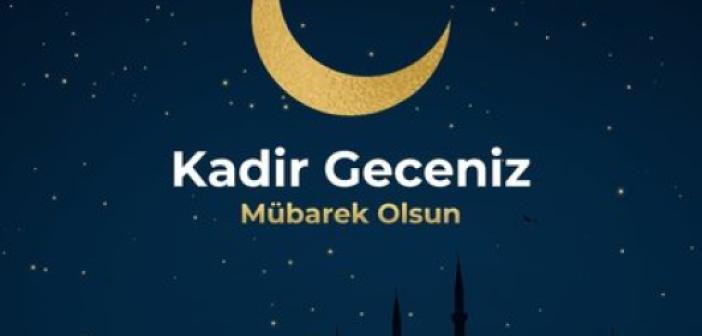 2023 Kadir Gecesi mesajları! Kadir Gecesi resimli, en anlamlı, dualı, hadisli kutlama mesajları