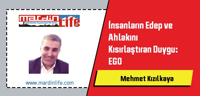 İnsanların Edep ve Ahlakını Kısırlaştıran Duygu: EGO