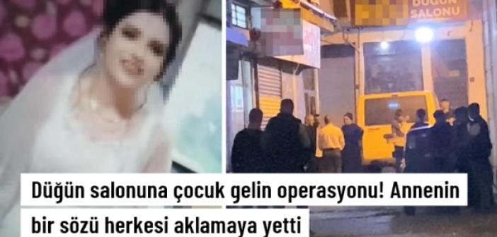 Düğün Salonuna Çocuk Gelin Operasyonu!