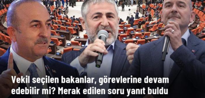 Milletvekili seçilen isimler, bakanlık görevlerine devam edebilir mi? Şentop'tan merak edilen soruya yanıt