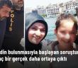 3 kişinin tarlada cesedinin bulunmasıyla başlayan soruşturmada, korkunç bir gerçek daha ortaya çıktı