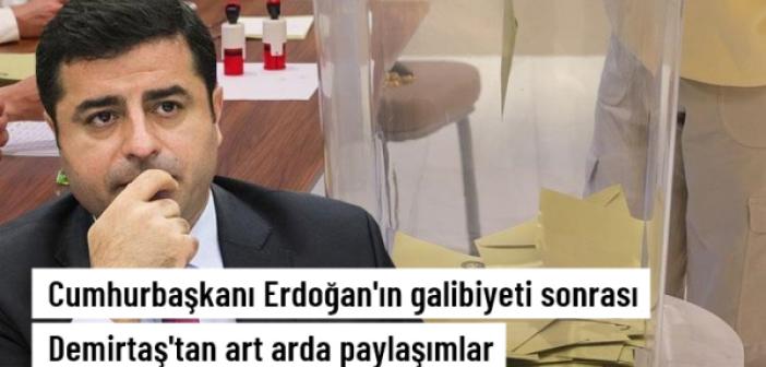 Cumhurbaşkanı Erdoğan'ın seçimi kazanması sonrası Demirtaş'tan art arda paylaşımlar