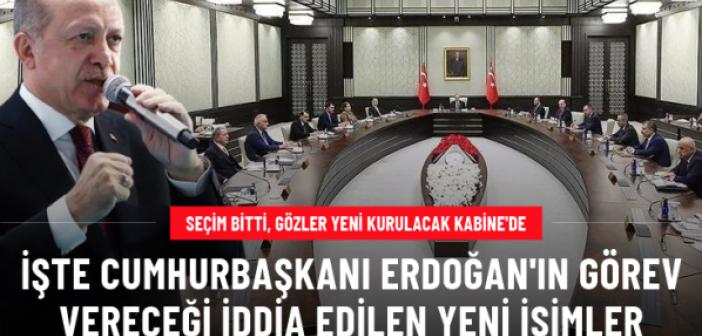 Erdoğan'ın seçimi kazanması sonrasında gözler yeni kurulacak Kabine'ye çevrildi! İşte adı geçen isimler