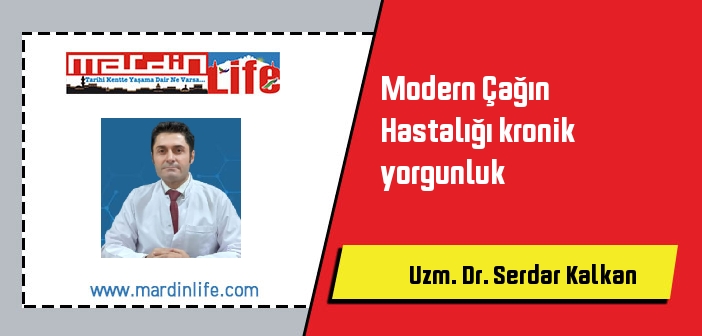 Modern Çağın Hastalığı kronik yorgunluk