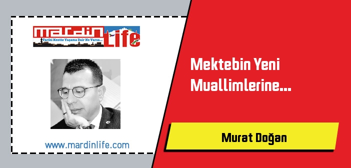 Mektebin Yeni Muallimlerine...