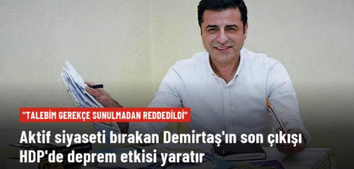 Selahattin Demirtaş'tan BOMBA İddia: Partim gerekçe sunmadan redetti