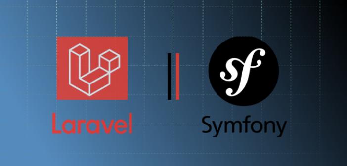 Laravel mi Symfony mi? Avantajlar ve dezavantajlar karşılaştırması