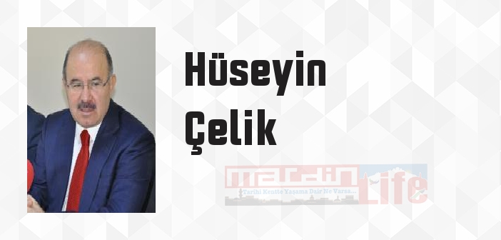 Hüseyin Çelik kimdir? Hüseyin Çelik kitapları ve sözleri