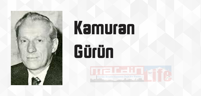 Kamuran Gürün kimdir? Kamuran Gürün kitapları ve sözleri