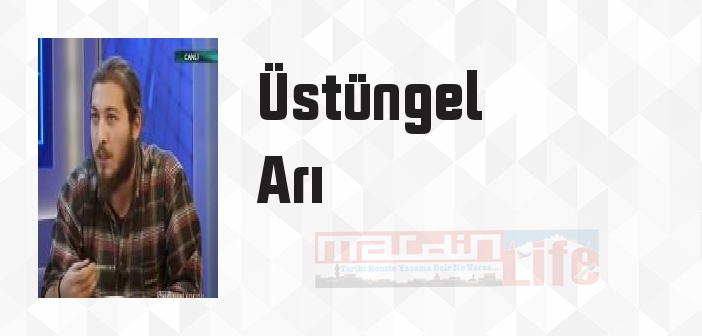 Hikayesi Olan Ölüler - Üstüngel Arı Kitap özeti, konusu ve incelemesi