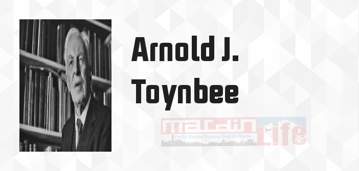 Uygarlık Yargılanıyor - Arnold J. Toynbee Kitap özeti, konusu ve incelemesi