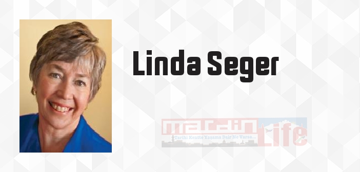 Linda Seger kimdir? Linda Seger kitapları ve sözleri