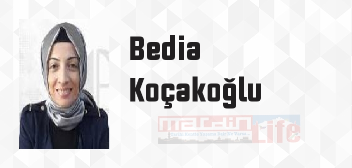 Bedia Koçakoğlu kimdir? Bedia Koçakoğlu kitapları ve sözleri