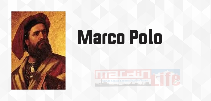 Marco Polo'nun Geziler Kitabı - Marco Polo Kitap özeti, konusu ve incelemesi