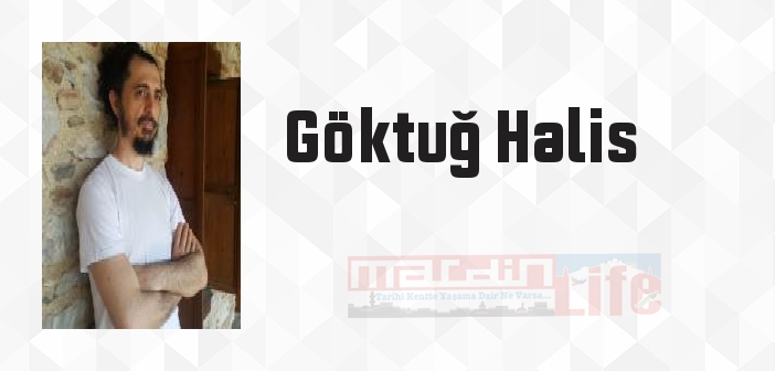 Göktuğ Halis kimdir? Göktuğ Halis kitapları ve sözleri