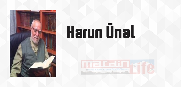 Harun Ünal kimdir? Harun Ünal kitapları ve sözleri