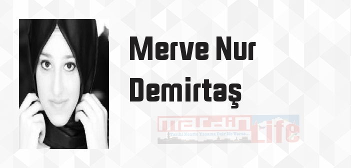 Merve Nur Demirtaş kimdir? Merve Nur Demirtaş kitapları ve sözleri