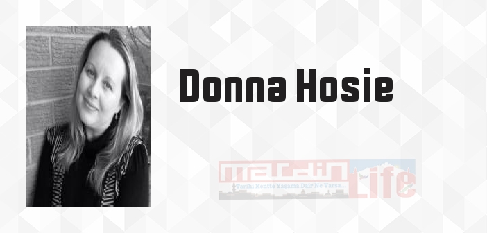 Donna Hosie kimdir? Donna Hosie kitapları ve sözleri