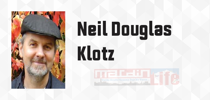 Neil Douglas Klotz kimdir? Neil Douglas Klotz kitapları ve sözleri
