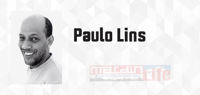 Paulo Lins kimdir? Paulo Lins kitapları ve sözleri