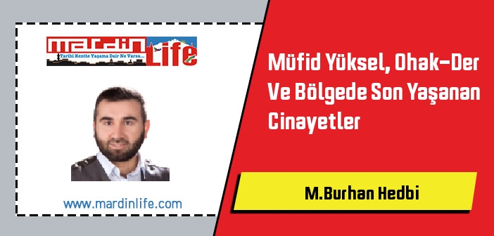 Müfid Yüksel, Ohak-Der Ve Bölgede Son Yaşanan Cinayetler