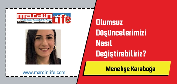 Olumsuz Düşüncelerimizi Nasıl Değiştirebiliriz?