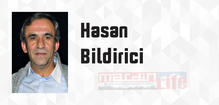 Hasan Bildirici kimdir? Hasan Bildirici kitapları ve sözleri
