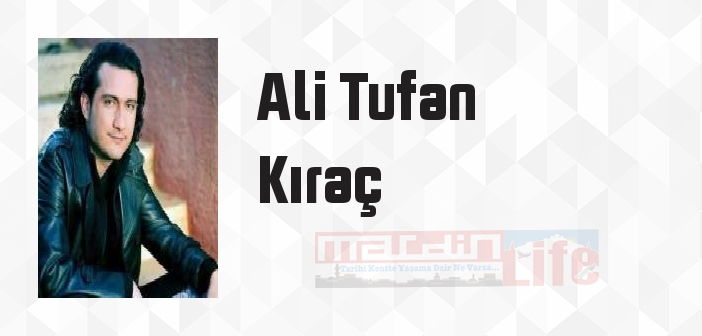 Ali Tufan Kıraç kimdir? Ali Tufan Kıraç kitapları ve sözleri