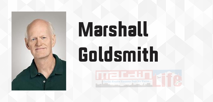 İş Dünyasında Zirveye Giden Yol - Marshall Goldsmith Kitap özeti, konusu ve incelemesi