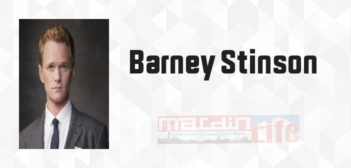 Barney Stinson kimdir? Barney Stinson kitapları ve sözleri