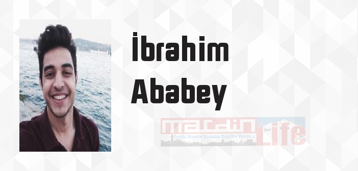 İbrahim Ababey kimdir? İbrahim Ababey kitapları ve sözleri