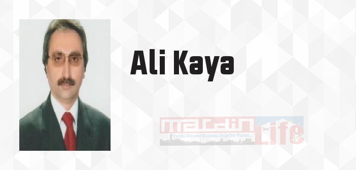 Ali Kaya kimdir? Ali Kaya kitapları ve sözleri