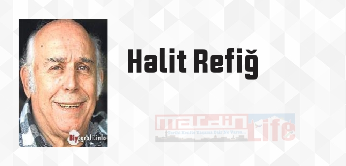Halit Refiğ kimdir? Halit Refiğ kitapları ve sözleri