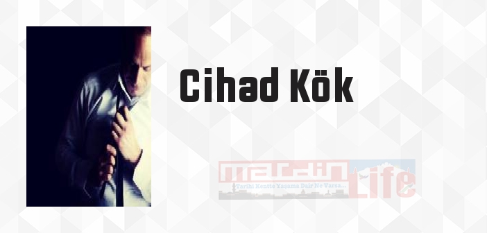 Cihad Kök kimdir? Cihad Kök kitapları ve sözleri