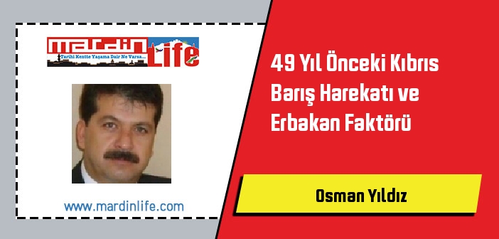 49 Yıl Önceki Kıbrıs Barış Harekatı ve Erbakan Faktörü