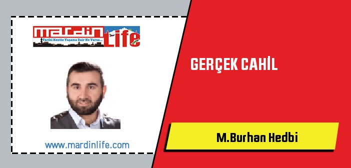 GERÇEK CAHİL