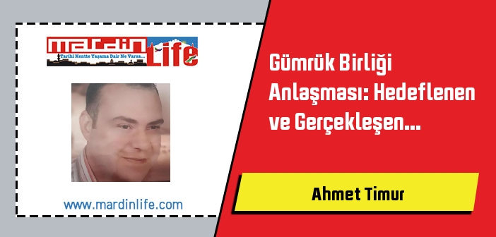 Gümrük Birliği Anlaşması: Hedeflenen ve Gerçekleşen...