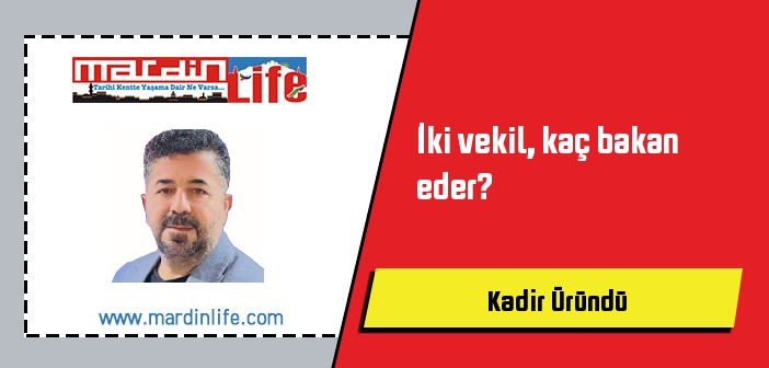 İki vekil, kaç bakan eder?