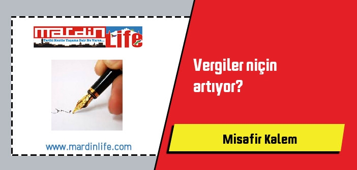 Vergiler niçin artıyor?