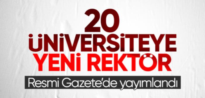 20 üniversiteye yeni rektör ataması