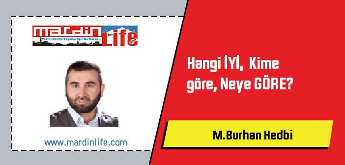 Hangi İYİ,  Kime göre, Neye GÖRE?