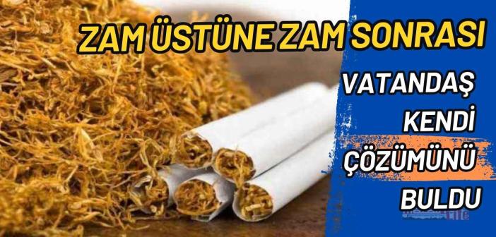 Sigara fiyatları zamlanmıştı! Vatandaş çareyi başka bir şekilde buldu!