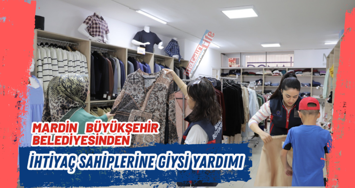 Mardin Büyükşehir Belediyesinden  ihtiyaç sahiplerine giysi yardımı