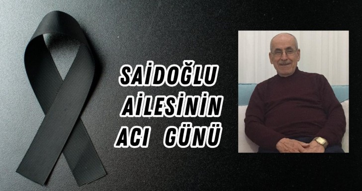 Saidoğlu ailesinin acı günü