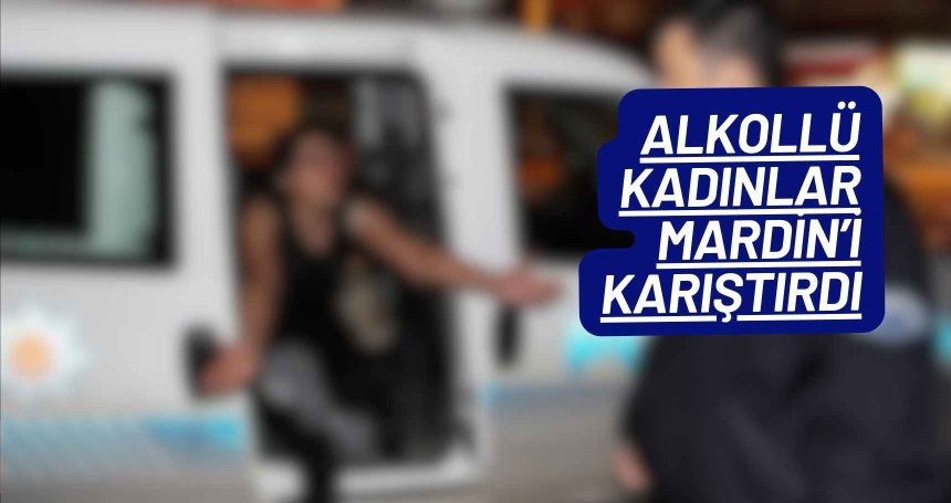 Alkollü Kadınlar Mardin'de saç baş kavga ettiler!