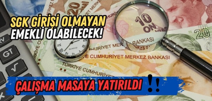 SGK girişi olmayan emekli olabilecek! Çalışma masaya yatırıldı